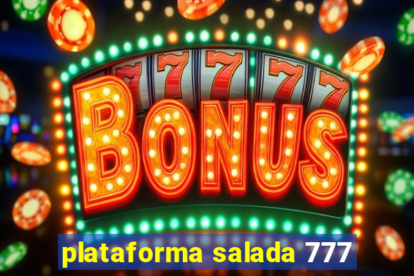 plataforma salada 777